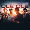 Olé Olé (feat. Ronaldinho Gaúcho) - Single album lyrics, reviews, download
