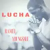 Lucha (feat. Youngsnee) - Single album lyrics, reviews, download
