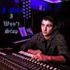 I Won't Stop - Single album lyrics, reviews, download