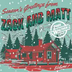Seasons Greetings from Zack and Matt, Vol. 1 - EP by Zack Walther Band album reviews, ratings, credits