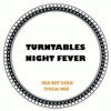 Turntables Night Fever - Old But Gold (Vocal Mix)