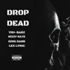 Drop Dead - Single album lyrics, reviews, download