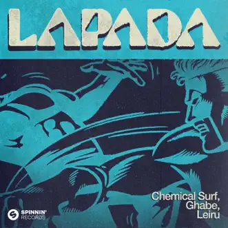 Lapada by Chemical Surf, Ghabê & Leiru song reviws