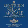 Monteverdi: Selva morale et l’œuvre religieuse pour Saint-Marc de Venise, vol. 1 album lyrics, reviews, download