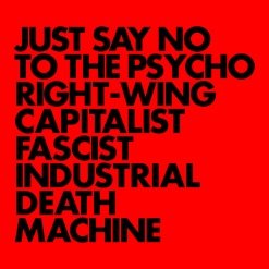 JUST SAY NO TO THE PSYCHO RIGHT-WING cover art