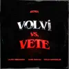 Volví Vs Vete (Remix) song lyrics