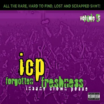 Forgotten Freshness, Vol. 5 - Insane Clown Posse Forgotten Freshness, Vol. 5 - Insane Clown Posse