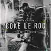 Stream & download Coke Le Roc (The Remixes) [feat. Sonnyjim & Buckwild] - EP