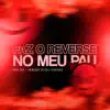 Stream & download Faz o Reverse no Meu Pau - Single