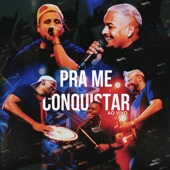 Pra Me Conquistar (Ao Vivo) artwork