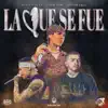 La Que Se Fue - Single album lyrics, reviews, download