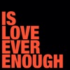 Coloray - Is Love Ever Enough (Rave Mix)