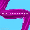 No Pressure - Single