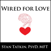 Wired for Love - Stan Tatkin