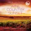 Wine Country Sunset: A Contemporary Instrumental Journey Through The Wine Country album lyrics, reviews, download