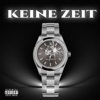 KEINE ZEIT - Single