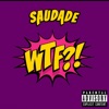 Saudade (Wtf?!) - Single