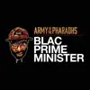 Stream & download Blac Prime Minister - Single (feat. Blacastan, Apathy, Esoteric, Vinnie Paz, Planetary, Crypt the Warchild & Celph Titled) - Single