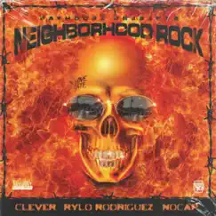 Neighborhood Rock (feat. Clever & Rylo Rodriguez) Song Lyrics