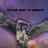 SAY IT RIGHT! ZYZZ artwork