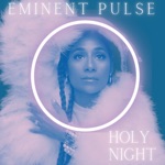 Eminent Pulse - O Holy Night