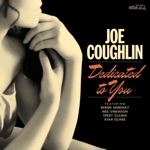 Joe Coughlin - When Your Lover Has Gone