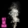 Get Me High