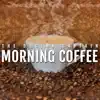 Morning Coffee album lyrics, reviews, download