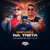 Empurra na Treta - Single album lyrics, reviews, download