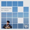 Rastros en el Cielo (feat. Kelly Abarca) - Single