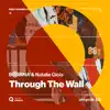 Through the Wall - Single album lyrics, reviews, download