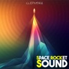 Space Rocket Sound, 2017