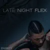 Late Night Flex - Single album lyrics, reviews, download