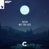 Not Too Late - Single