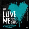 Love Me (Acoustic) [feat. Jacob Banks] - Single