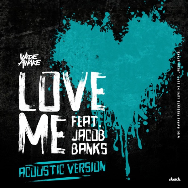 Love Me (Acoustic) [feat. Jacob Banks] - Single - WiDE AWAKE