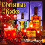 Townland - Christmas on the Rocks
