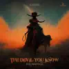 Devil You Know (feat. Micky Blue) - Single album lyrics, reviews, download