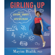 Mayim Bialik - Girling Up: How to Be Strong, Smart and Spectacular (Unabridged)