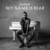 My Name Is Bear album lyrics, reviews, download