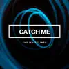 Stream & download Catch Me - Single