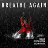 Breathe Again (Extended Mix) - Single album lyrics, reviews, download