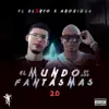 El Mundo De Los Fantasmas 2.0 - Single album lyrics, reviews, download
