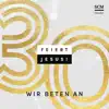 Wir beten an (feat. Anja Lehmann) - Single album lyrics, reviews, download