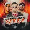 Stream & download No Meio da Serra - Single