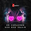 Os Corações Não São Iguais - Single