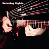Relaxing Nights - EP album lyrics, reviews, download
