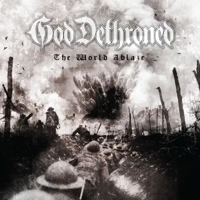 The World Ablaze - God Dethroned