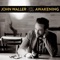 Awakening - John Waller lyrics