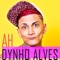 Ah - Dynho Alves lyrics